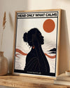 Hear only what calms