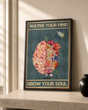 Water your mind grow your soul