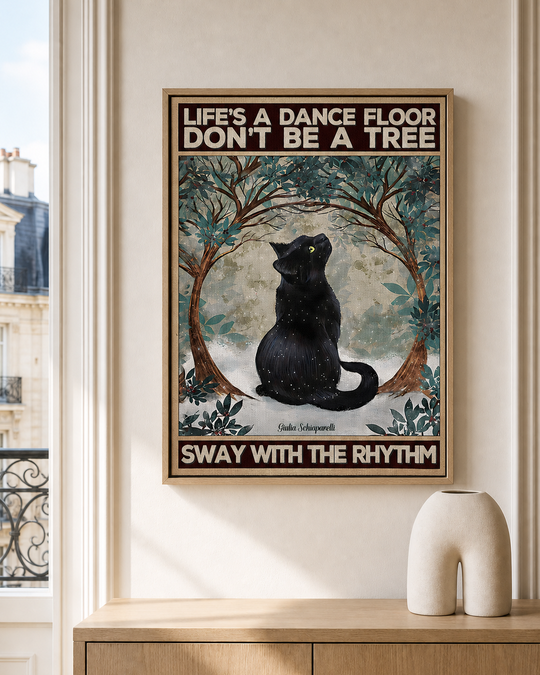 “Life's a dance floor don't be a tree, sway with the rhythm” — cotton-linen canvas, lifestyle A