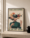 The universe is on my side
