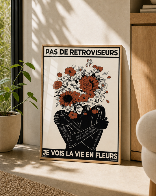 « Pas de rétroviseurs, je vois la vie en fleurs — Atelier » — Art print encadré sous verre, mise en situation 2