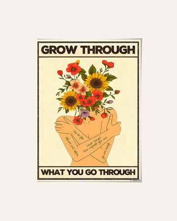Grow through what you go through — Crème & Sable