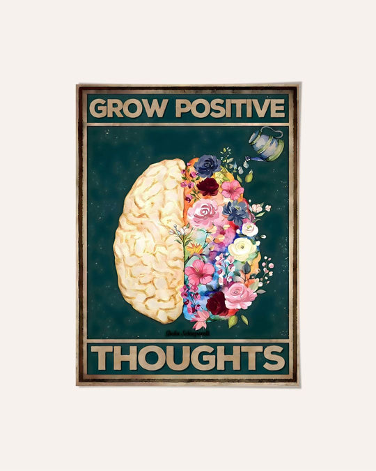 Grow positive thoughts