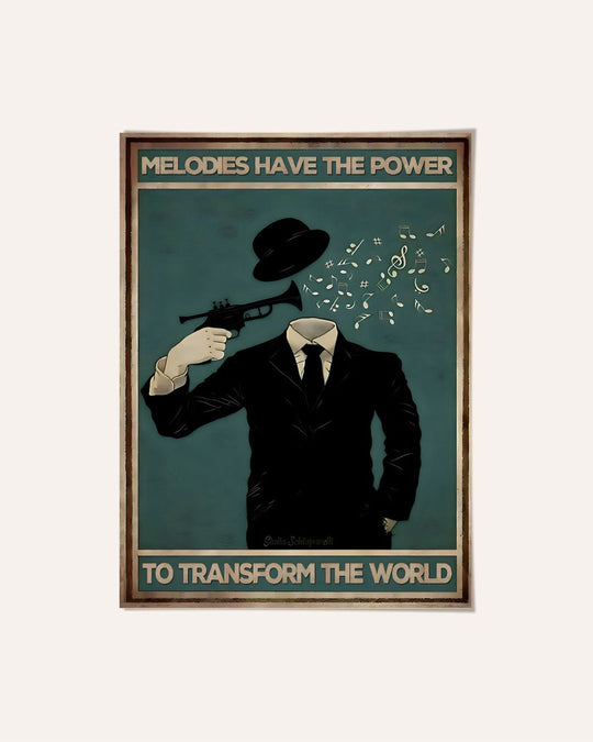 Melodies have the power to transform the world