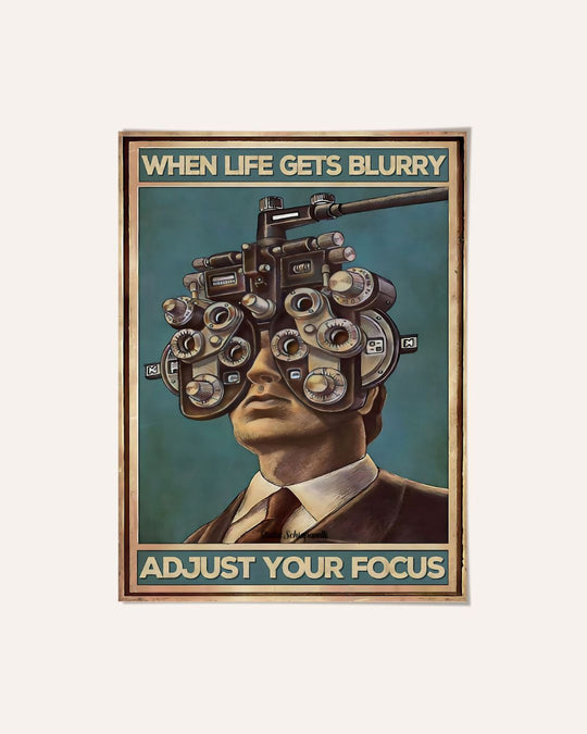 When life gets blurry, adjust your focus