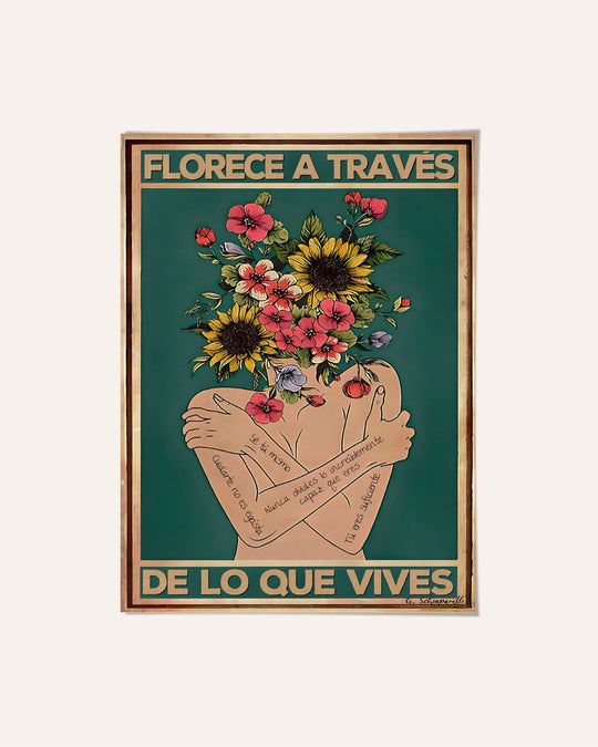Florece a través de lo que vives