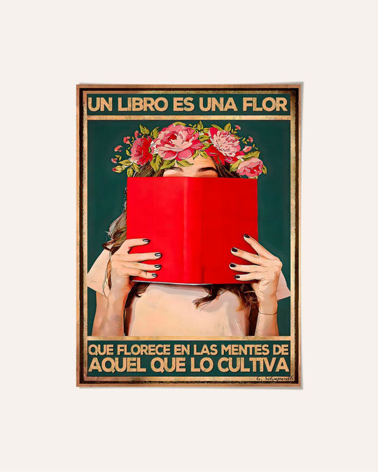 Un libro es una flor que florece de las mentes de aquel que lo cultiva