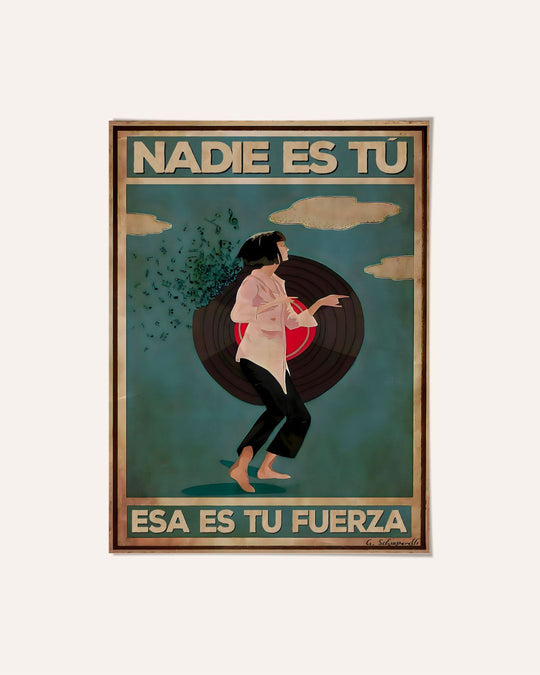 Nadie es tú, esa es tu fuerza