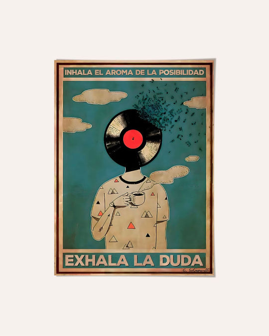 Inhala el aroma de la posibilidad exhala la duda