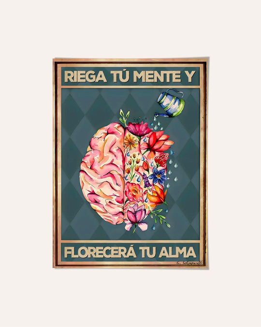 Riega tu mente y florecerá tu alma