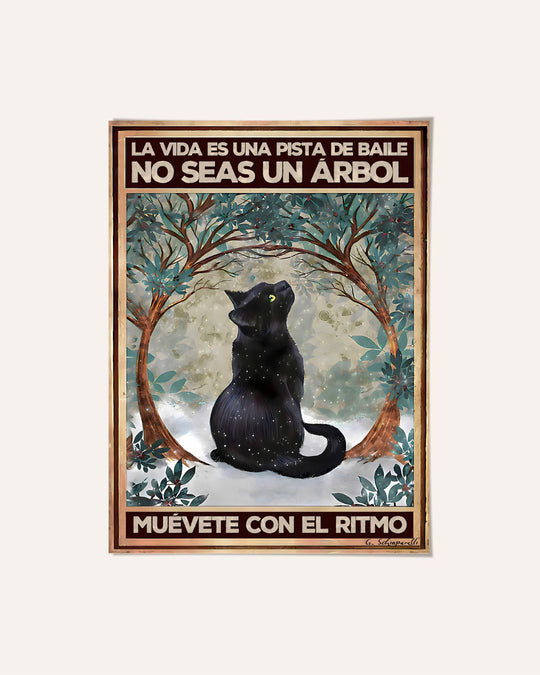 La vida es una pista de baile. No seas un árbol, muévete con el ritmo