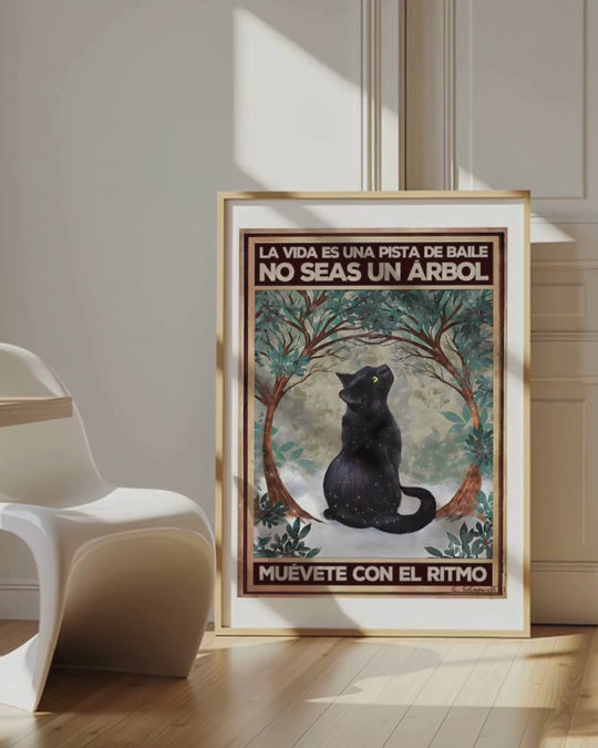 La vida es una pista de baile. No seas un árbol, muévete con el ritmo