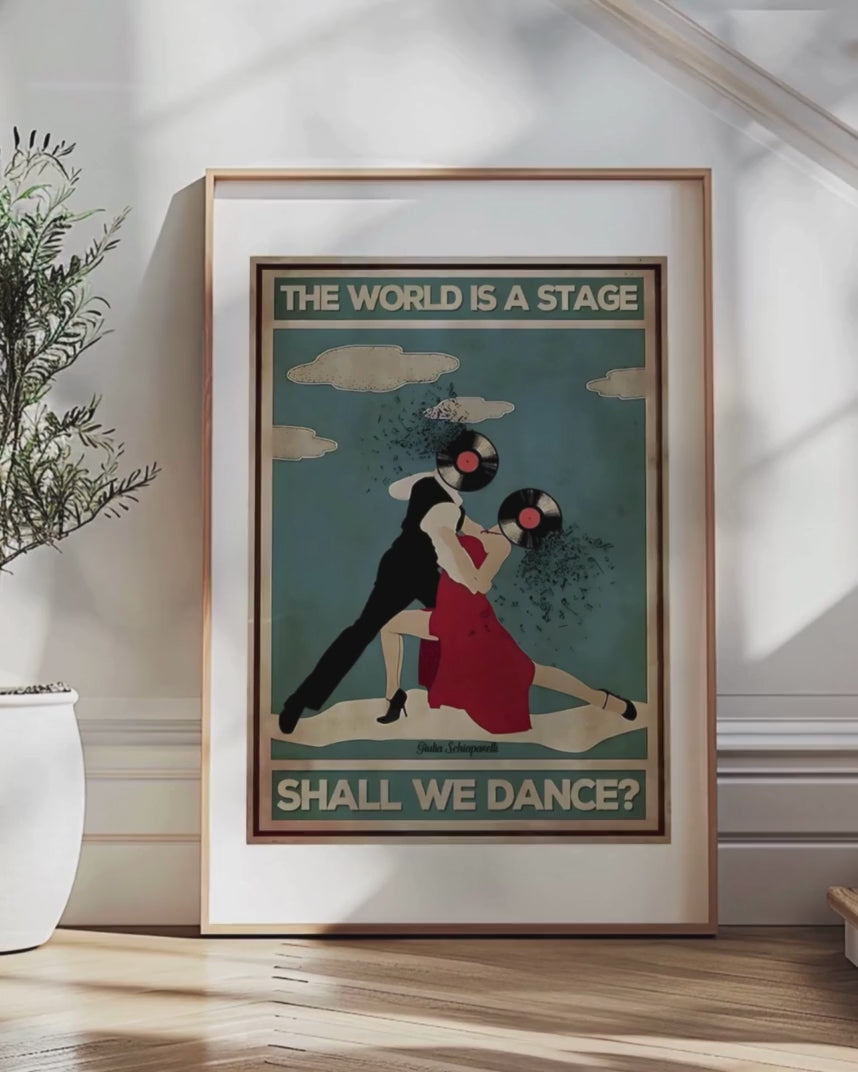 The world is a stage, shall we dance?