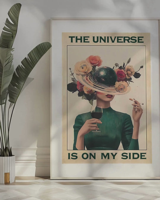 The universe is on my side