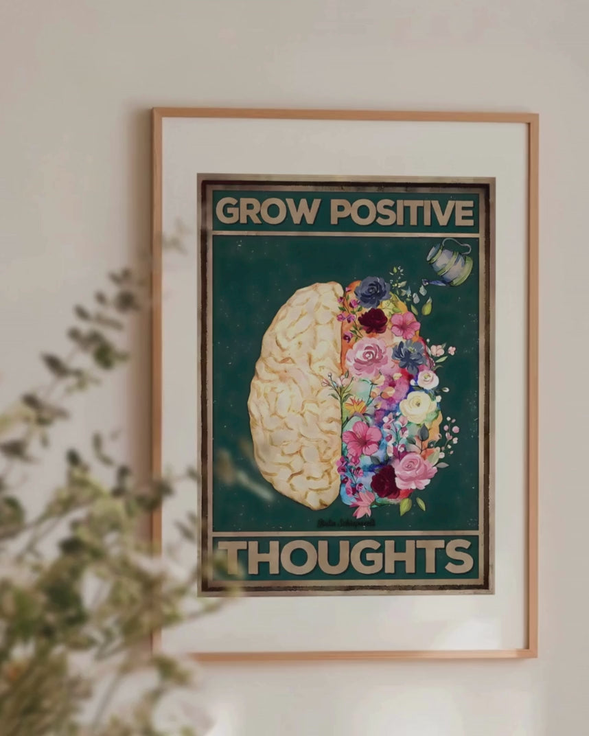 Grow positive thoughts